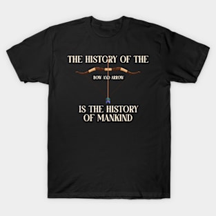 The history of the bow and arrow T-Shirt